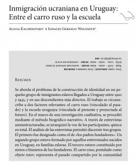  “Inmigración ucraniana en Uruguay: entre el carro ruso y la escuela”